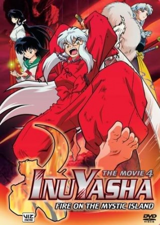 Inuyasha Movie 4 | Inuyasha: Guren No Houraijima | Inuyasha The Movie 4: Fire On The Mystic Island