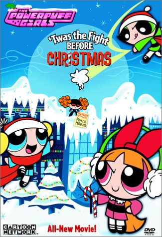 Powerpuff Girls - Twas the Fight Before Christmas